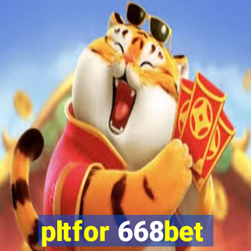 pltfor 668bet